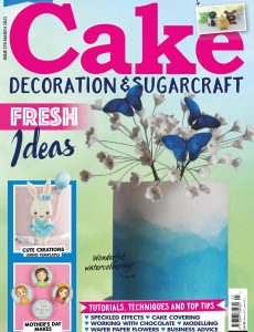 Cake Decoration & Sugarcraft – Issue 270 – March 2021