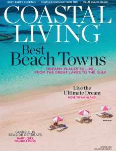Coastal Living – Spring 2021