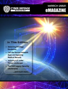 Cyber Defense Magazine – March 2021
