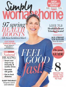 Woman & Home Feel Good You – April 2021