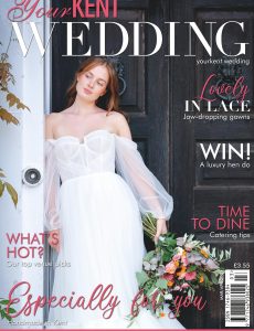 Your Kent Wedding – Issue 95 March-April 2021