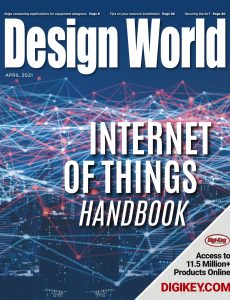 Design World – Internet of Things Handbook April 2021