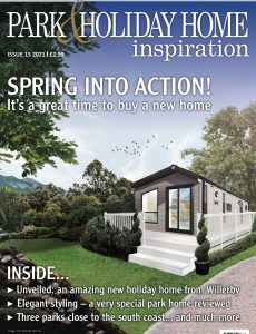 Park & Holiday Home Inspiration – Issue 15 – April 2021