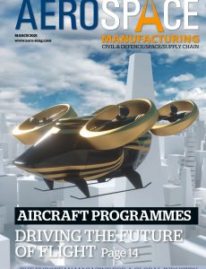 Aerospace Manufacturing Magazine – March 2021