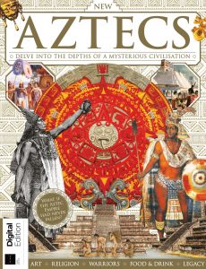 All About History Book of the Aztecs – Third Edition 2021