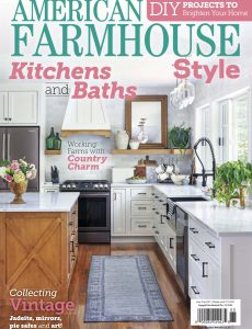 American Farmhouse Style – June-July 2021