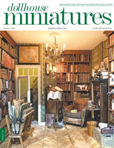 Dollhouse Miniatures – Issue 81 – May 2021