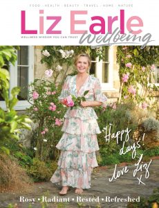 Liz Earle Wellbeing – May 2021