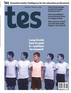 TES Magazine – Issue 5452 – 7 May 2021