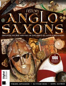 All About History Book of the Anglo Saxons – 3rd Edition, 2021