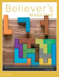 Believer’s Magazine – July 2021