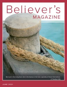 Believer’s Magazine – June 2021