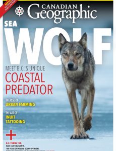 Canadian Geographic – Volume 141 Issue 4 – July-August 2021
