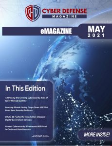 Cyber Defense Magazine – May 2021