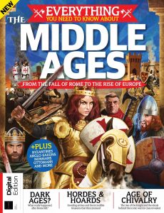 Everything You Need To Know About The Middle Ages – First Edition, 2021