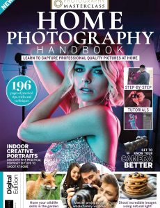 Photography Masterclass Home Photography Handbook – Issue 118, 2021