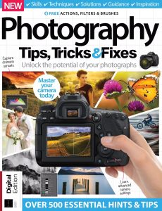 Photography Tips, Tricks & Fixes – 11th Edition, 2021