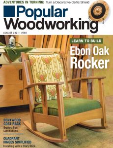 Popular Woodworking – August 2021