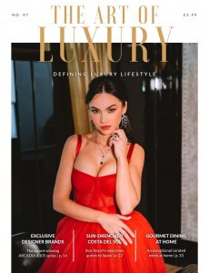 The Art of Luxury – Issue 47 2021