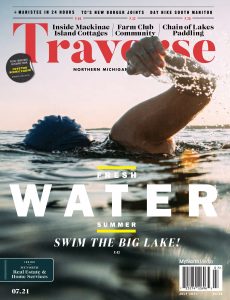 Traverse, Northern Michigan’s Magazine – July 2021