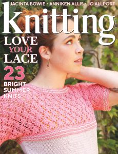 Knitting – Issue 220 – July 2021