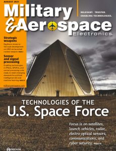 Military & Aerospace Electronics – August 2021