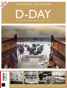 The History Collection – D-Day – Issue 48, 2021