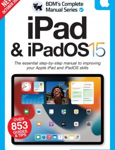 The Complete Ipad & IpadOs 15 Manual – 9th Edition , 2021