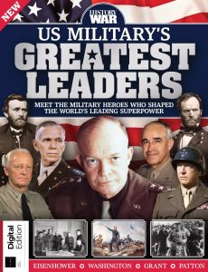 History of War US Military Greatest Leaders – 3rd Edition, 2021