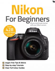 Nikon For Beginners – 8th Edition 2021
