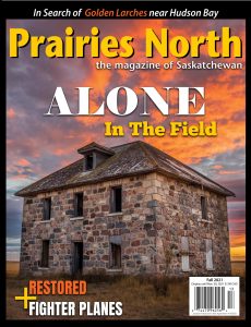 Prairies North Magazine – Fall 2021