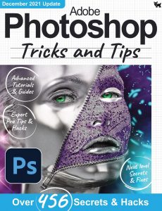 Adobe Photoshop, Tricks And Tips – 8th Edition, 2021