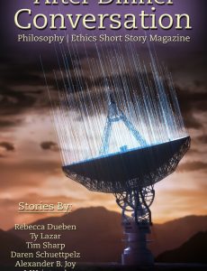 After Dinner Conversation Philosophy Ethics Short Story Magazine – December 2021
