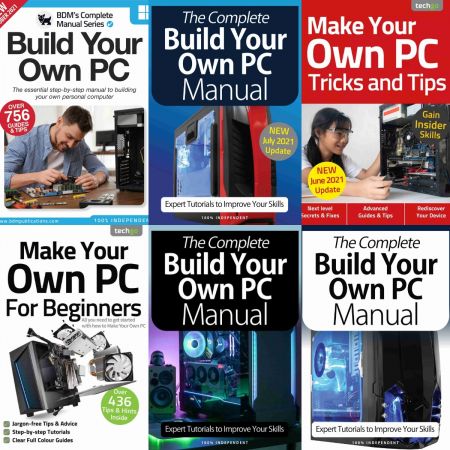 Build Your Own PC The Complete Manual,Tricks And Tips,For Beginners – Full Year 2021 Issues Collection