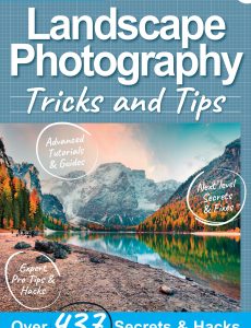 Landscape Photography, Tricks And Tips – 8th Edition 2021