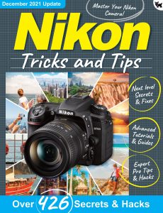 Nikon Tricks And Tips – 8th Edition, 2021