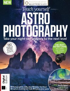 Photography Masterclass Teach Yourself Astro Photography – 7th Edition, 2021