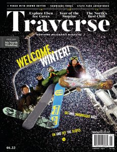 Traverse, Northern Michigan’s Magazine – January 2022
