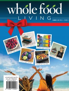 Whole Food Living – Summer 2021