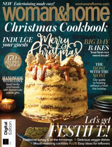 Woman & Home Complete Christmas Cookbook – First Edition, 2021