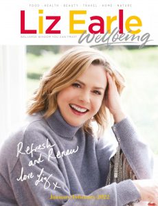 Liz Earle Wellbeing – January-February 2022