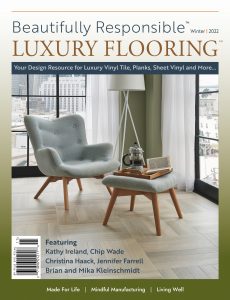 Beautifully Responsible Luxury Flooring Winter 2021-2022