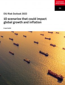 The Economist (Intelligence Unit) – EIU Risk Outlook 2022, 10 scenarios that coult impact global …