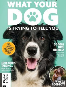 What Your Dog Is Trying To Tell You – First Edition, 2021