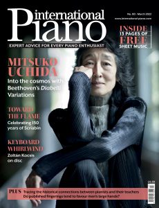 International Piano – Issue 80 – March 2022