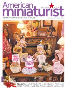 American Miniaturist – Issue 225 – March 2022