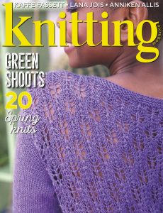Knitting – Issue 229 – March 2022