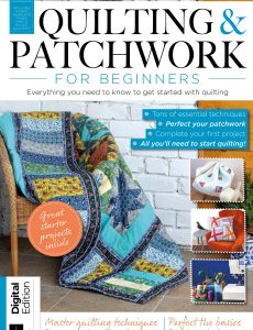 Quilting & Patchwork for Beginners – 8th Edition, 2022