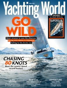 Yachting World – April 2022