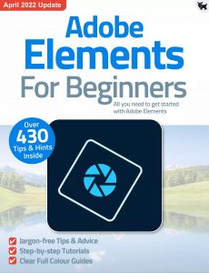 Adobe Elements For Beginners – 10th Edition, 2022